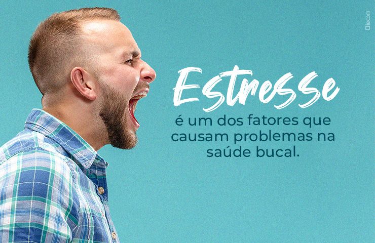 Estresse é um dos fatores que causam problemas na saúde bucal.